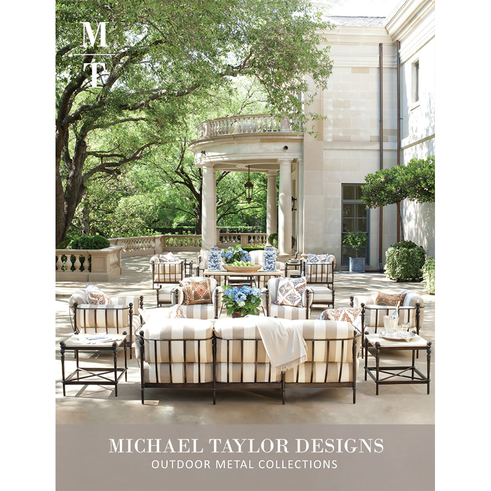 MICHAEL TAYLOR DESIGNS – OUTDOOR METAL COLLECTIONS