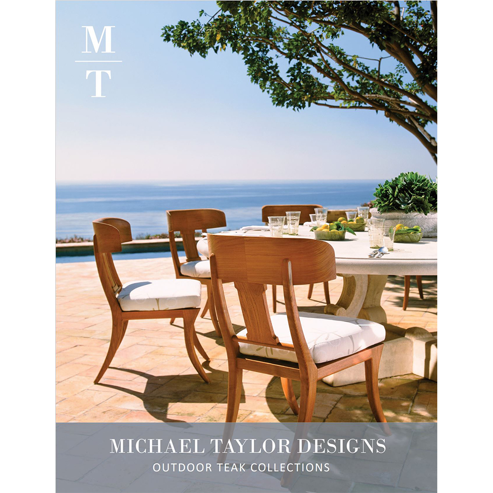 MICHAEL TAYLOR DESIGNS – OUTDOOR TEAK COLLECTIONS